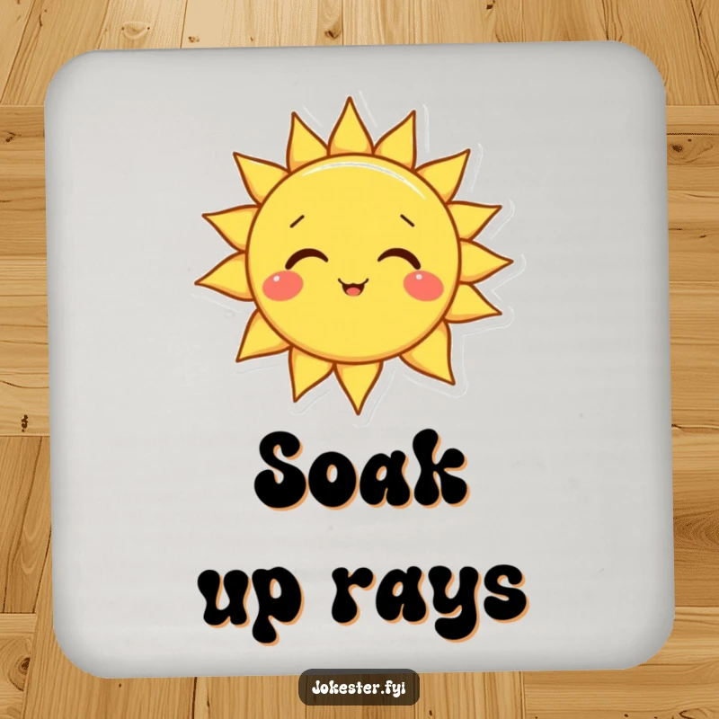 Funny sun coaster showcasing a happy smiling sun character tilting its head playfully, protecting tables with a sunny, comical charm.