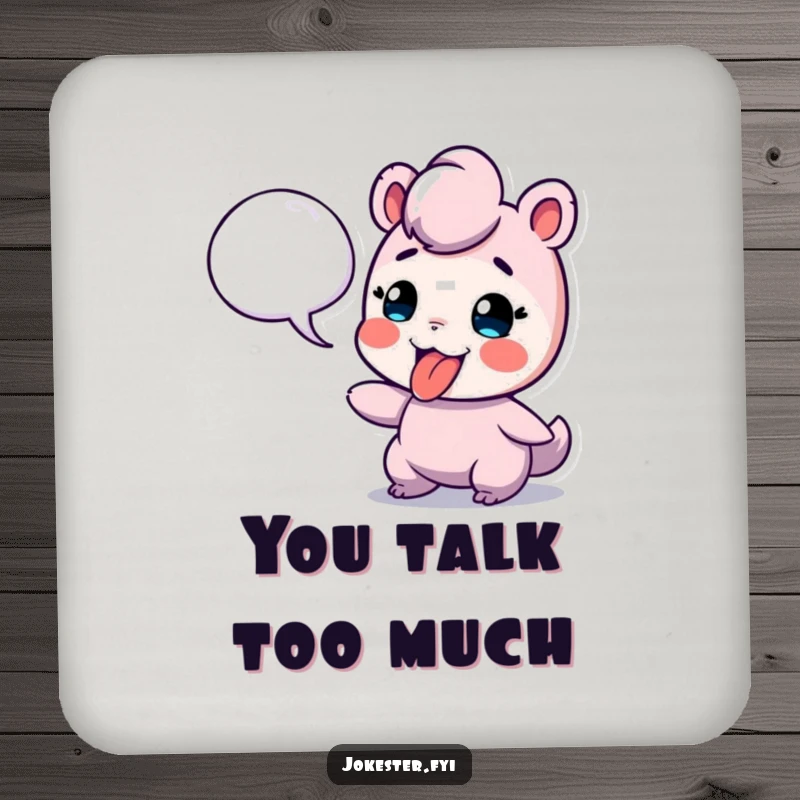 Funny drink coaster showing a playful character sticking its tongue out at a floating speech bubble, protecting furniture with humor.