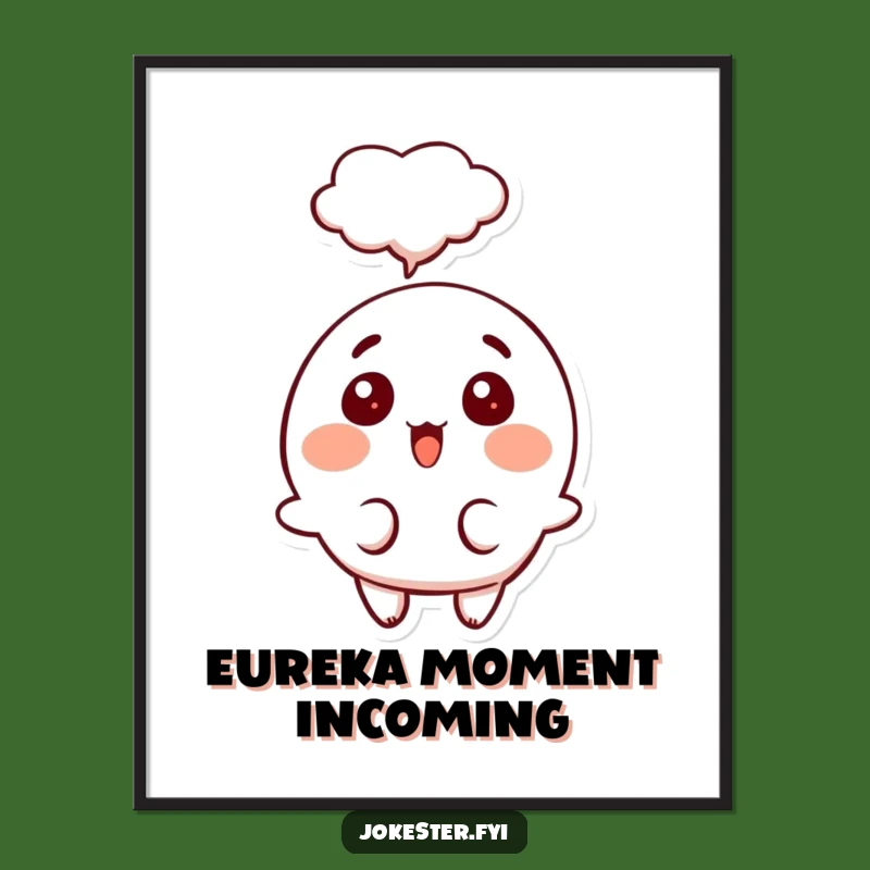 Funny Surprised Thought Poster: Happy Character Art, Hilarious Wall Decor Gift!