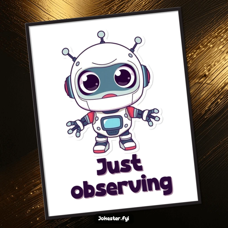 Funny robot poster, a surprised character with huge googly eyes looking around playfully, perfect for humorous wall art.