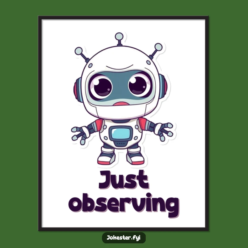 Funny Robot Poster - Googly Eyed Surprise Wall Art Funny Gift