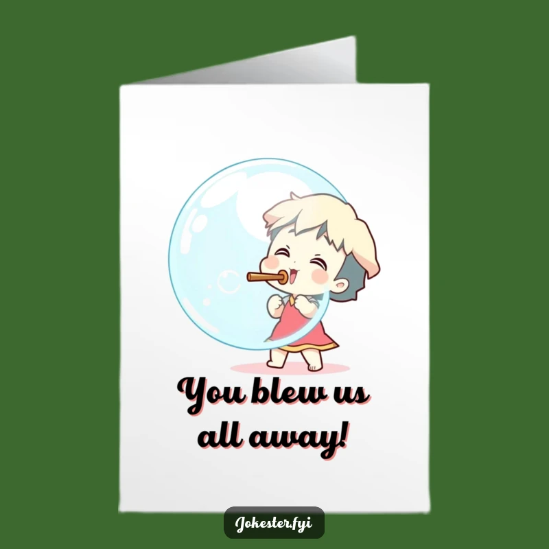 Free Printable Congrats Card: Ridiculous Giant Bubble - Excited Character, Funny Downloadable