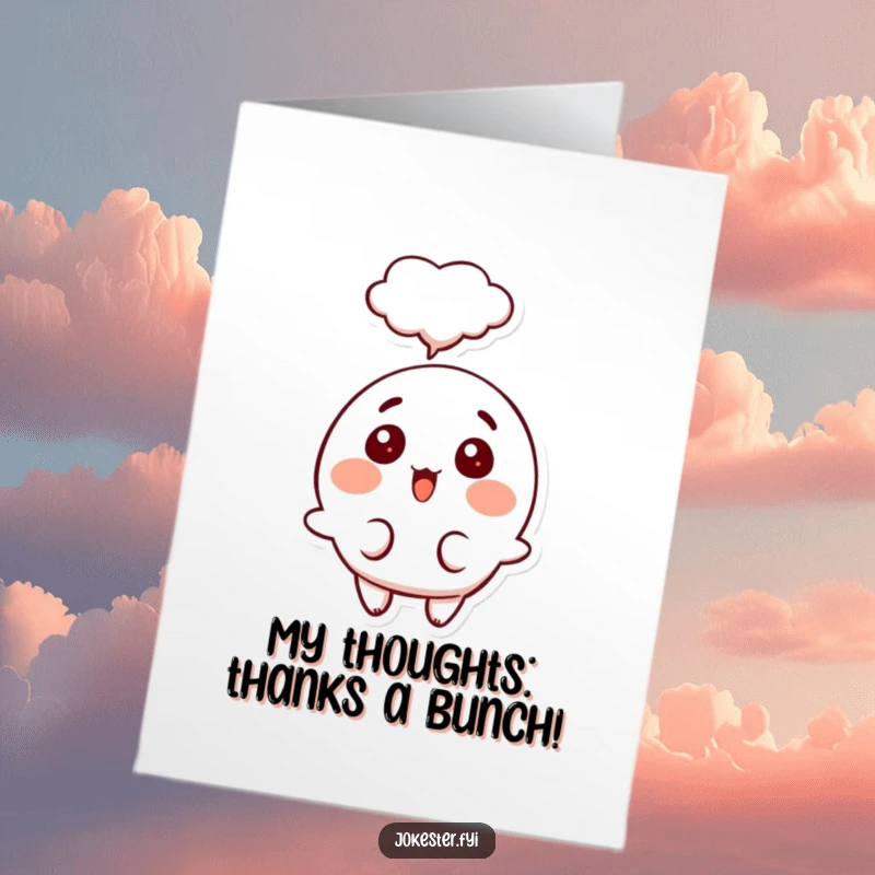Funny Free Printable Thank You Card: A character looks shocked, with a thought bubble hinting at sincere, surprising gratitude.