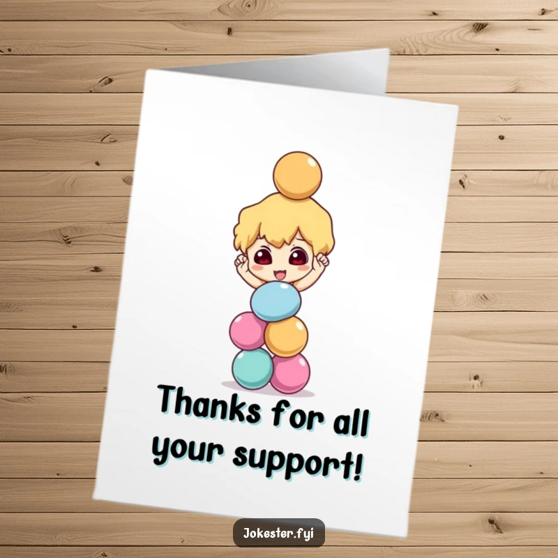 Funny Free Printable Thank You Card: A mischievous character maintaining a precarious stack of colorful balls, representing immense gratitude. Downloadable charm.