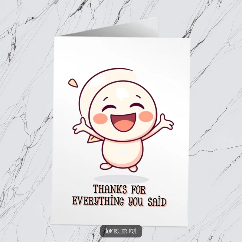 Funny Free Printable Thank You Card: A delightful speech bubble character bouncing with laughter, conveying thanks in a bubbly, cheerful way.
