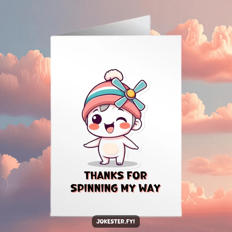 Funny Free Printable Thank You Card with a silly character in a propeller beanie, spinning joyfully to express heartfelt thanks.