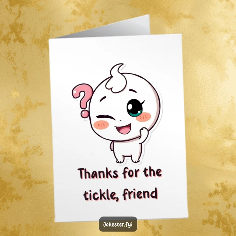 Funny Free Printable Thank You Card: A smiling character with a sly look tickles a floating question mark, expressing thanks in a quirky way.